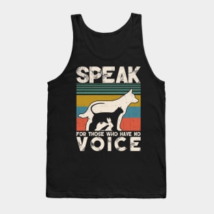 Speak for those who have no voice Tank Top